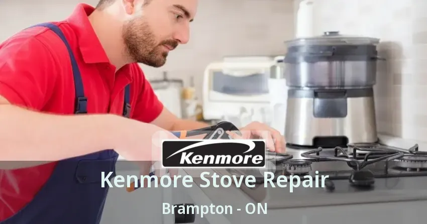 Kenmore Stove Repair Brampton - ON