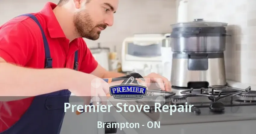 Premier Stove Repair Brampton - ON