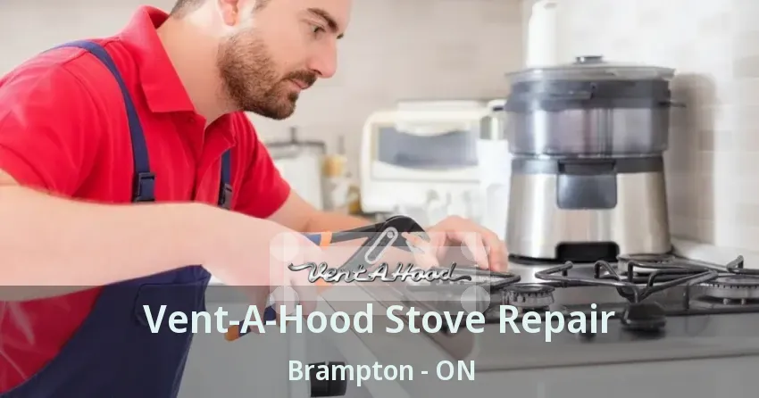 Vent-A-Hood Stove Repair Brampton - ON