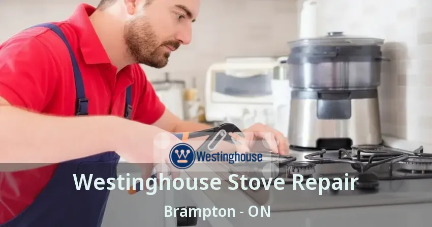 Westinghouse Stove Repair Brampton - ON