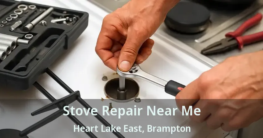 Stove Repair Near Me Heart Lake East, Brampton - ON