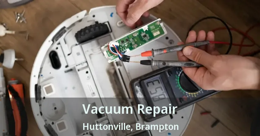 Vacuum Repair Huttonville, Brampton - ON
