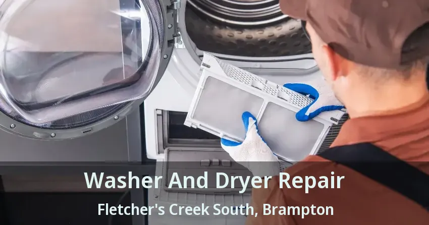 Washer And Dryer Repair Fletcher's Creek South, Brampton - ON