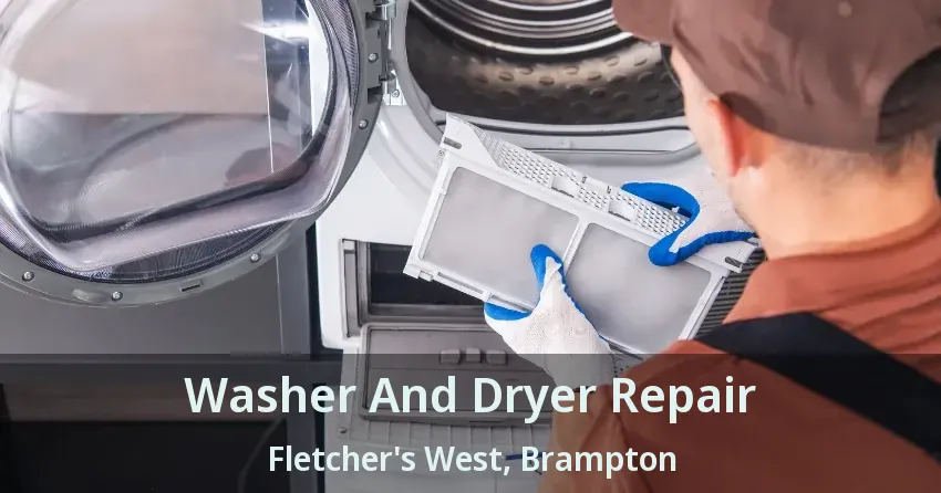 Washer And Dryer Repair Fletcher's West, Brampton - ON