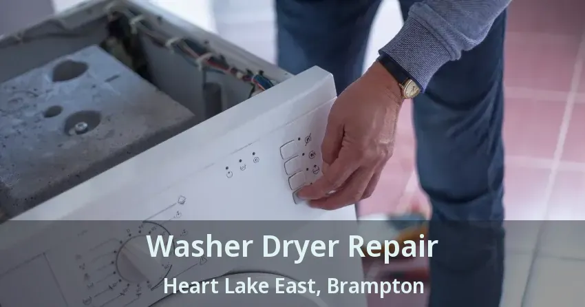 Washer Dryer Repair Heart Lake East, Brampton - ON