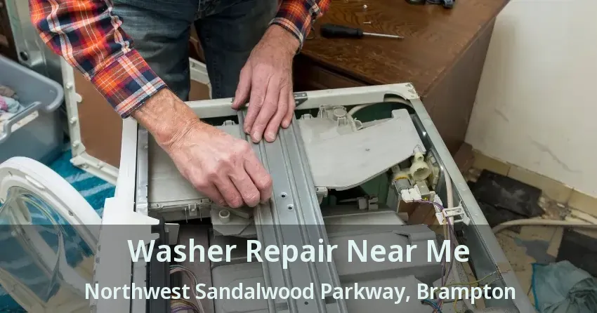 Washer Repair Near Me Northwest Sandalwood Parkway, Brampton - ON