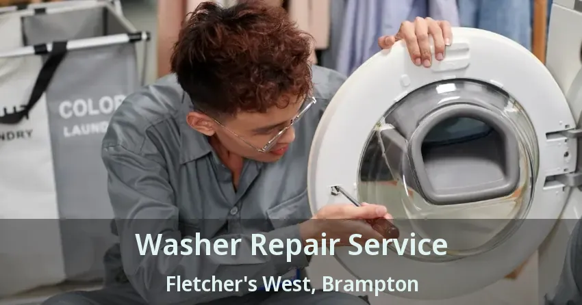 Washer Repair Service Fletcher's West, Brampton - ON