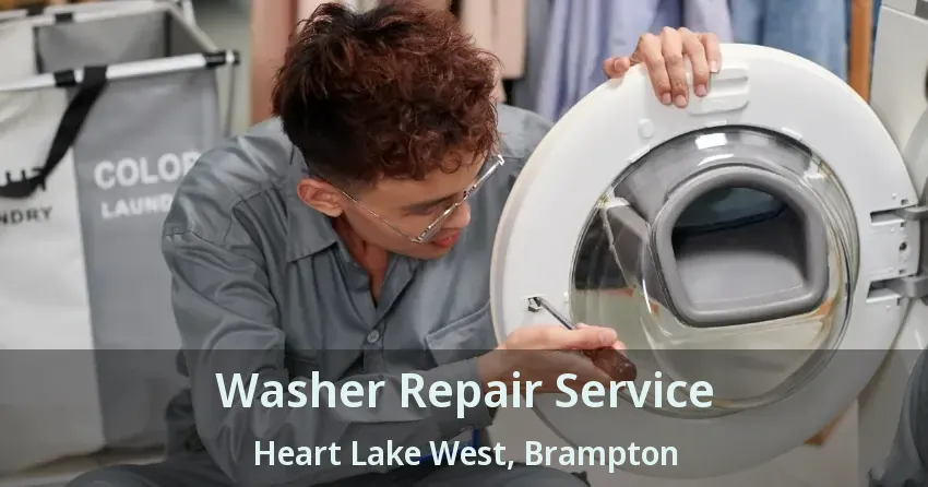 Washer Repair Service Heart Lake West, Brampton - ON