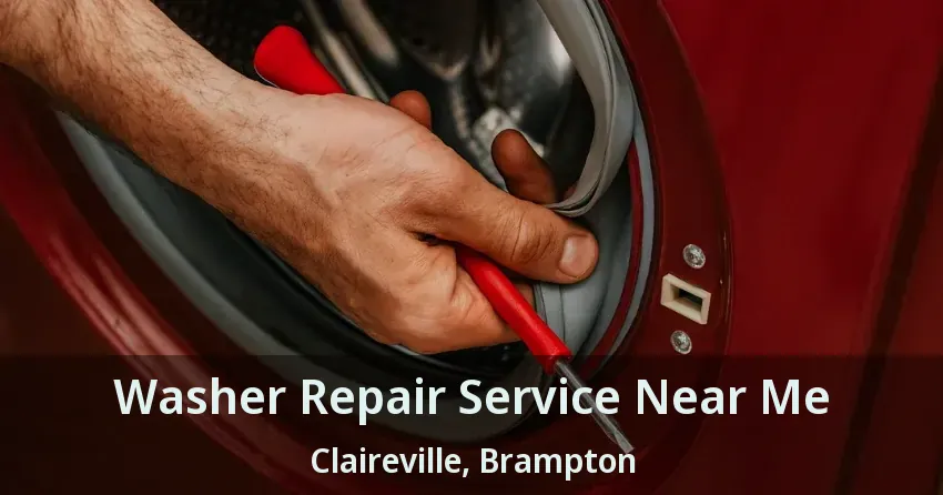 Washer Repair Service Near Me Claireville, Brampton - ON