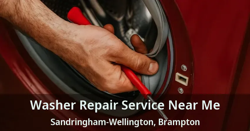 Washer Repair Service Near Me Sandringham-Wellington, Brampton - ON