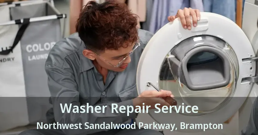 Washer Repair Service Northwest Sandalwood Parkway, Brampton - ON