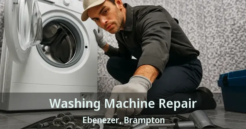 Washing Machine Repair Ebenezer, Brampton - ON
