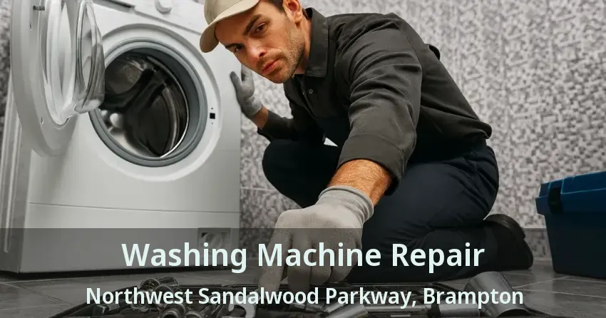Washing Machine Repair Northwest Sandalwood Parkway, Brampton - ON